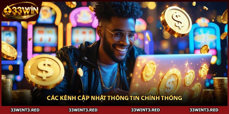 Các kênh cập nhật thông tin chính thống